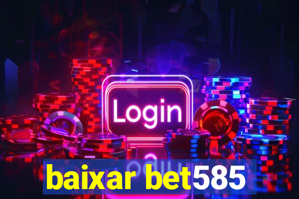 baixar bet585